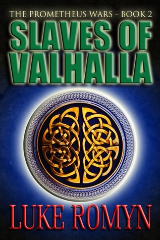 Slaves of Valhalla (The Prometheus Wars, #2)