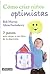 Cómo criar niños optimistas: 7 pasos para alejar a sus hijos de la depresion / Raising an Optimistic Child (Spanish Edition)