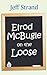 Elrod Mcbugle on the Loose