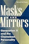 Masks and Mirrors: Generation X and the Chameleon Personality