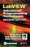 LabView: Advanced Programming Techniques, Second Edition