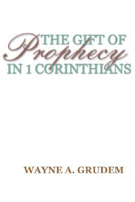 The Gift of Prophecy in 1 Corinthians (Paperback)