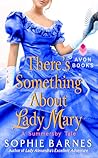 There's Something About Lady Mary by Sophie Barnes