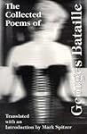 The Collected Poems of Georges Bataille The Collected Poems of Georges Bataille
