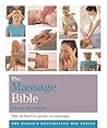 The Massage Bible: The definitive guide to massage therapy (Godsfield Bible Series)