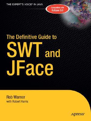 The Definitive Guide to SWT and JFACE (Paperback)