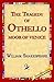 The Tragedy of Othello, Moo...