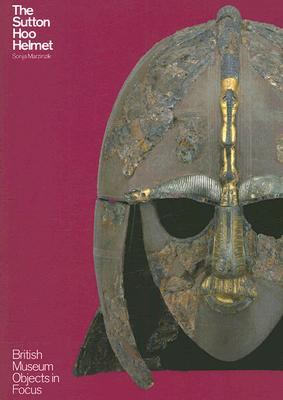 The Sutton Hoo Helmet (Object in Focus)