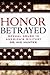 Honor Betrayed: Sexual Abuse in America's Military