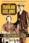 Frank and Jesse James: The Story Behind the Legend