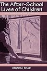 The After-school Lives of Children: Alone and With Others While Parents Work