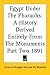 Egypt Under The Pharaohs: A History Derived Entirely From The Monuments Part Two 1891