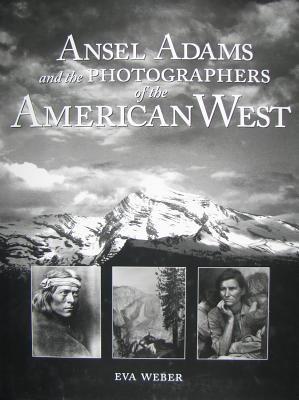 Ansel Adams & Photographers of the American West (Hardcover)