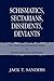 Schismatics, Sectarians, Dissidens, Deviants: The First One Hundred Years of Jewish-Christian Relations
