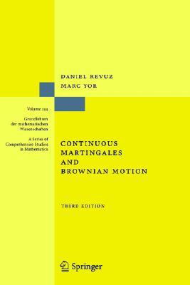 Continuous Martingales and Brownian Motion (Grundlehren der mathematischen Wissenschaften, 293)