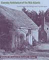Everyday Architecture of the Mid-Atlantic by Gabrielle M. Lanier