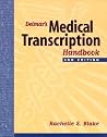 Delmar's Medical Transcription Handbook Delmar's Medical Transcription Handbook