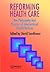 Reforming Health Care: The ...