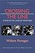 Crossing the Line by William Finnegan