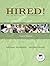 Hired! The Job Hunting and ...