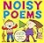 Noisy Poems by Jill Bennett