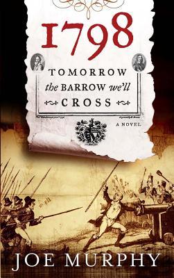 1798 Tomorrow The Barrow We'll Cross (Paperback)