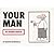 Your Man: an Owner's Manual