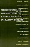 The Microeconomic Foundations of Employment and Inflation Theory