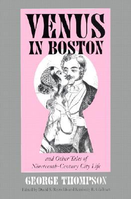 Venus in Boston and Other Tales of Nineteenth-Century City Life (Paperback)