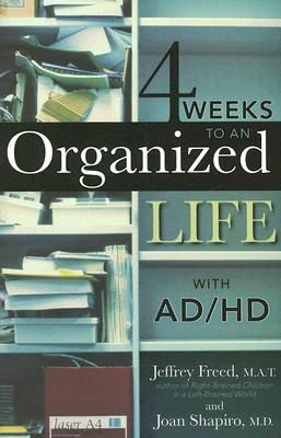 4 Weeks To An Organized Life With AD/HD (Paperback)