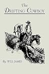 The Drifting Cowboy by Will James