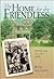 Home for the Friendless: Finding Hope, Love, and Family