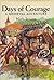 Days of Courage: A Medieval Adventure