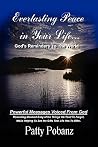 Everlasting Peace in Your Life: God's Reminders to the World Everlasting Peace in Your Life: God's Reminders to the World