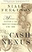 The Cash Nexus: Money and P...