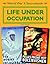 Life Under Occupation (World War II: Sourcebook)