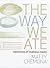The Way We Ate