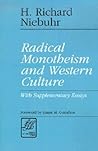 Radical Monotheism and Western Culture: With Supplementary Essays (Library of Theological Ethics)