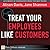 Treat Your Employees Like Customers by Allison       Davis