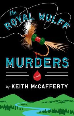 The Royal Wulff Murders (Sean Stranahan, #1)