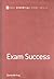 Exam Success (SAGE Study Skills Series)