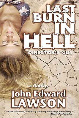 Last Burn in Hell: Director's Cut (Paperback)