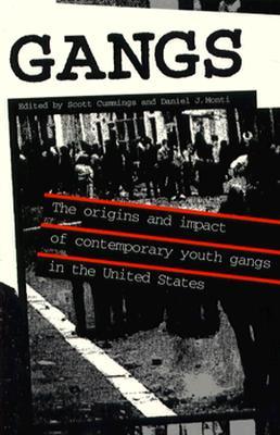 Gangs: The Origins and Impact of Contemporary Youth Gangs in the United States (Urban Public Policy)