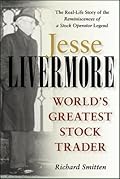 Jesse Livermore: World's Greatest Stock Trader