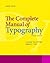 Complete Manual of Typography, The: A Guide to Setting Perfect Type