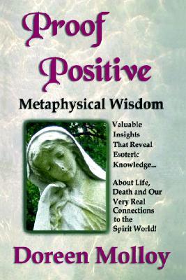 Proof Positive: Metaphysical Wisdom (Paperback)