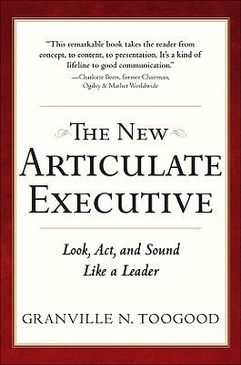 The New Articulate Executive: Look, Act and Sound Like a Leader (Hardcover)