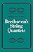 Beethoven's String Quartets