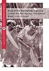 Bravo for the Marshallese: Regaining Control in a Post-Nuclear, Post-Colonial World