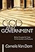 God and Government: Biblical Principles for Today: An Introduction and Resource